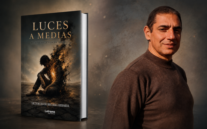 VÍCTOR HUGO BECERRA HERMIDA EXPLORA LA PENUMBRA HUMANA EN «LUCES A MEDIAS. RELATOS DE LA VIDA EN PENUMBRA»